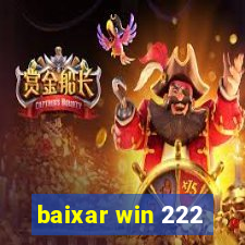 baixar win 222